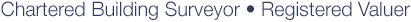Chartered Building Surveyor  Registered Valuer